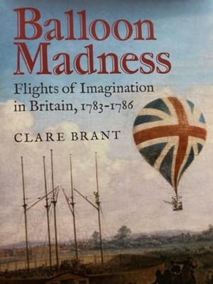 Balloon Madness: Flights of Imaginatio..., Brant, Clare