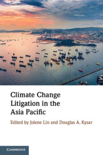 Climate Change Litigation in the Asia Pacific Lin Kysar Paperback 9781108745833