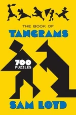 The Book of Tangrams: 700 Puzzles (Dover Math Games & Puzzles), Loyd, Sam, Good 