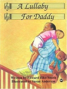 A Lullaby For Daddy Paperback Edward Biko Smith Ebay