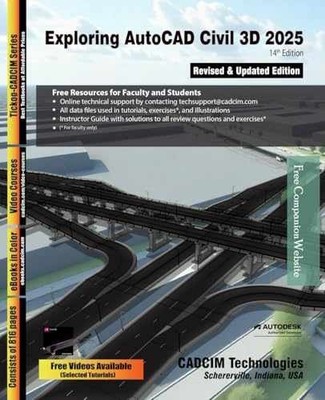 Exploring AutoCAD Civil 3D 2025, - Paperback, by CADCIM Technologies - Very Good