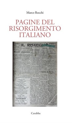 Libro - Marco Rocchi - Pagine Del Risorgimento Italiano  - Carabba