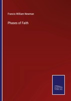 Francis William Newman | Phases Of Faith | Taschenbuch | Englisch (2022)