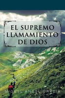 Miguel ÁNgel GarcíA | El Supremo Llamamiento De Dios | Taschenbuch | Spanisch