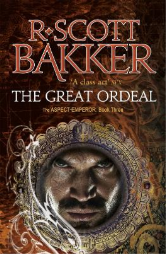 R. Scott Bakker The Great Ordeal (Tascabile) Aspect-emperor