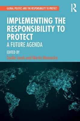 Implementing the Responsibility to Protect: A F, Jacob, Mennecke Paperback**