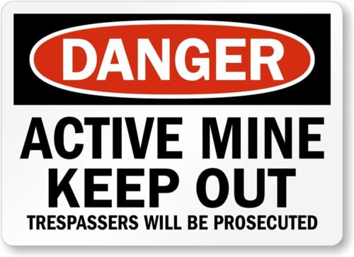 Active Mine Keep Out Aluminum Weatherproof 12" x 18" Sign p00224 - Picture 1 of 1