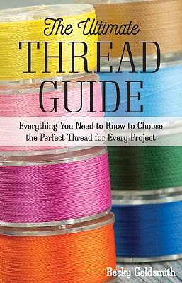 The Ultimate Thread Guide: Everything You Need to Know to Choose the Perfect...