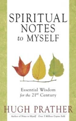 Spiritual Notes to Myself: Essential Wisdom for the 21st Century - GOOD