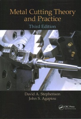 Metal Cutting Theory and Practice, Paperback by Stephenson, David A.; Agapiou...