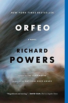 Orfeo - A Novel,Richard Powers