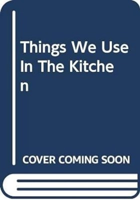Things We Use In The Kitchen - Hindi Language  NEW Book Palace