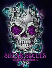 Sugar Skulls Coloring Book for Adults: 50 Plus Designs Inspired by D a de Los Mu