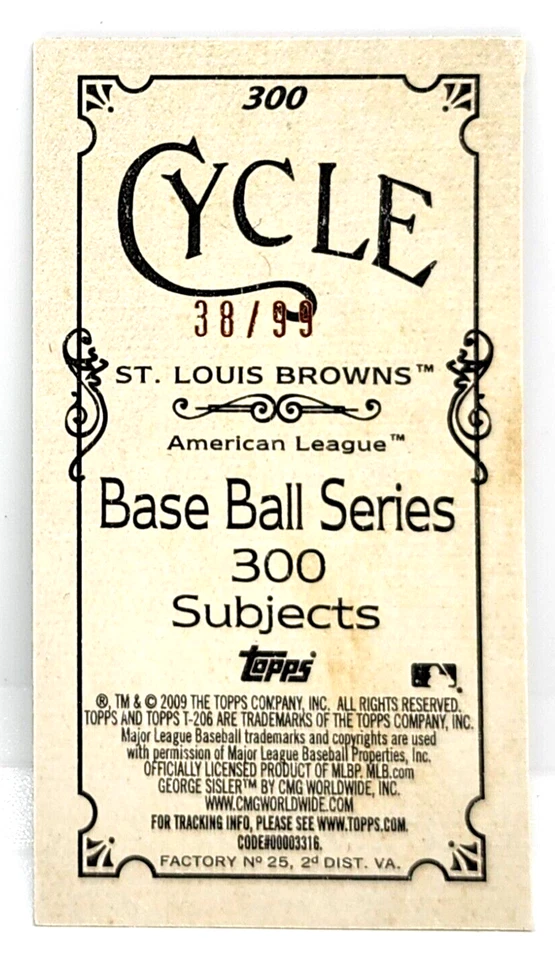 GEORGE SISLER /99 ~ 2009 TOPPS 206 CYCLE BACK / MINI #300 ~ ST. LOUIS BROWNS - Image 2 of 2