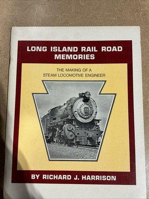 Long Island Rail Road Erinnerungen - Herstellung eines Dampfingenieurs: Richard Harrison