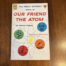 Walt Disney OUR FRIEND THE ATOM Heinz Haber 1st Edition Dell 1956 Paperback