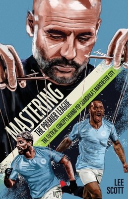 Mastering the Premier League by Lee Scott (Paperback Book)