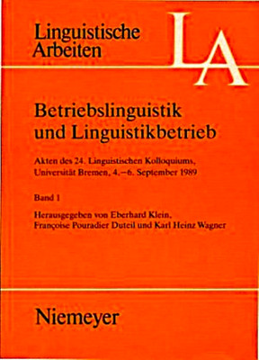 Betriebslinguistik und Linguistikbetrieb, Bd. 2. Hrsg. Eberhard Klein et al.