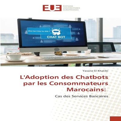 L'Adoption des Chatbots par les Consommateurs Marocains Yassine E