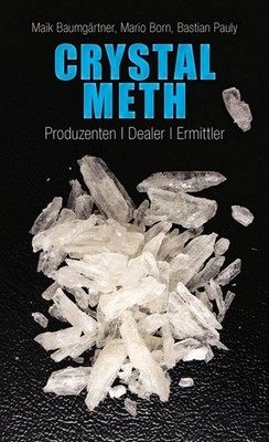 Crystal Meth | Maik Baumgärtner, Mario Born, Bastian Pauly | deutsch