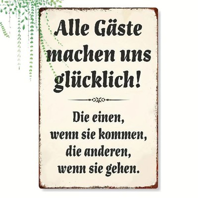 Blechschild Alle Gäste machen uns glücklich Vintage Retro Nostalgie TEL1736