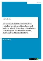 Die Interkulturelle Kommunikation Zwischen Westlichen Kanadiern Und Indigenen In