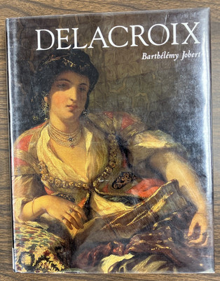 Delacroix - Barthélémy Jobert - 1998 - HC - 1st Edition - Dust Jacket - ExLib