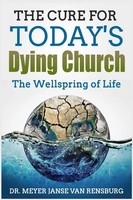 Meyer Janse Van Rensburg | The Cure For Today's Dying Church | Taschenbuch