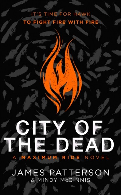 City of the Dead: A Maximum Ride Novel by James Patterson (Hardback Book)