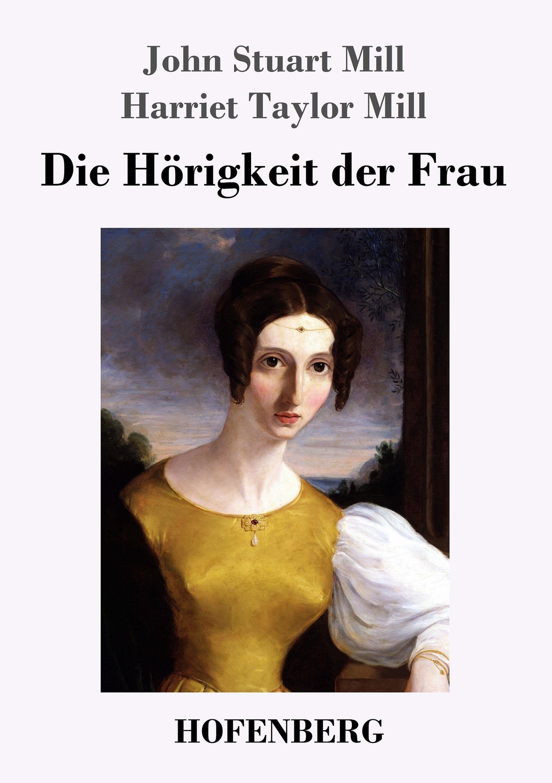 Thumbnail - Die Hörigkeit Der Frau John Stuart Mill (u. A.) Taschenbuch Paperback