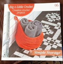 BIG & LITTLE CROCHET - 06 - SIMPLE STORAGE Creative Crochet Projects