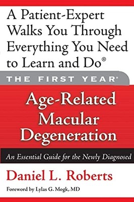 The First Year: Age-Related Macular..., Roberts, Daniel