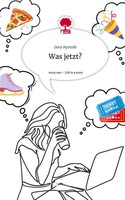 Jana Ayoush | Was Jetzt?. Life Is A Story - story.one | Buch | Deutsch (2023)