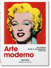 Arte moderno: Una historia desde el impresionismo hasta hoy by Holzwarth
