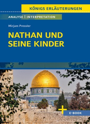 Nathan und seine Kinder - Textanalyse und Interpretation Mirjam Pressler
