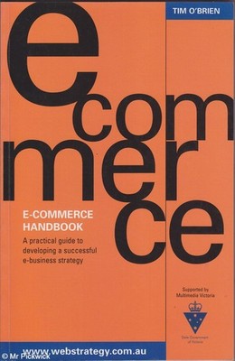 Tim O'Brien E COMMERCE HANDBOOK PRACTICAL GUIDE BUILDING PROFITABLE E BUSINESS S