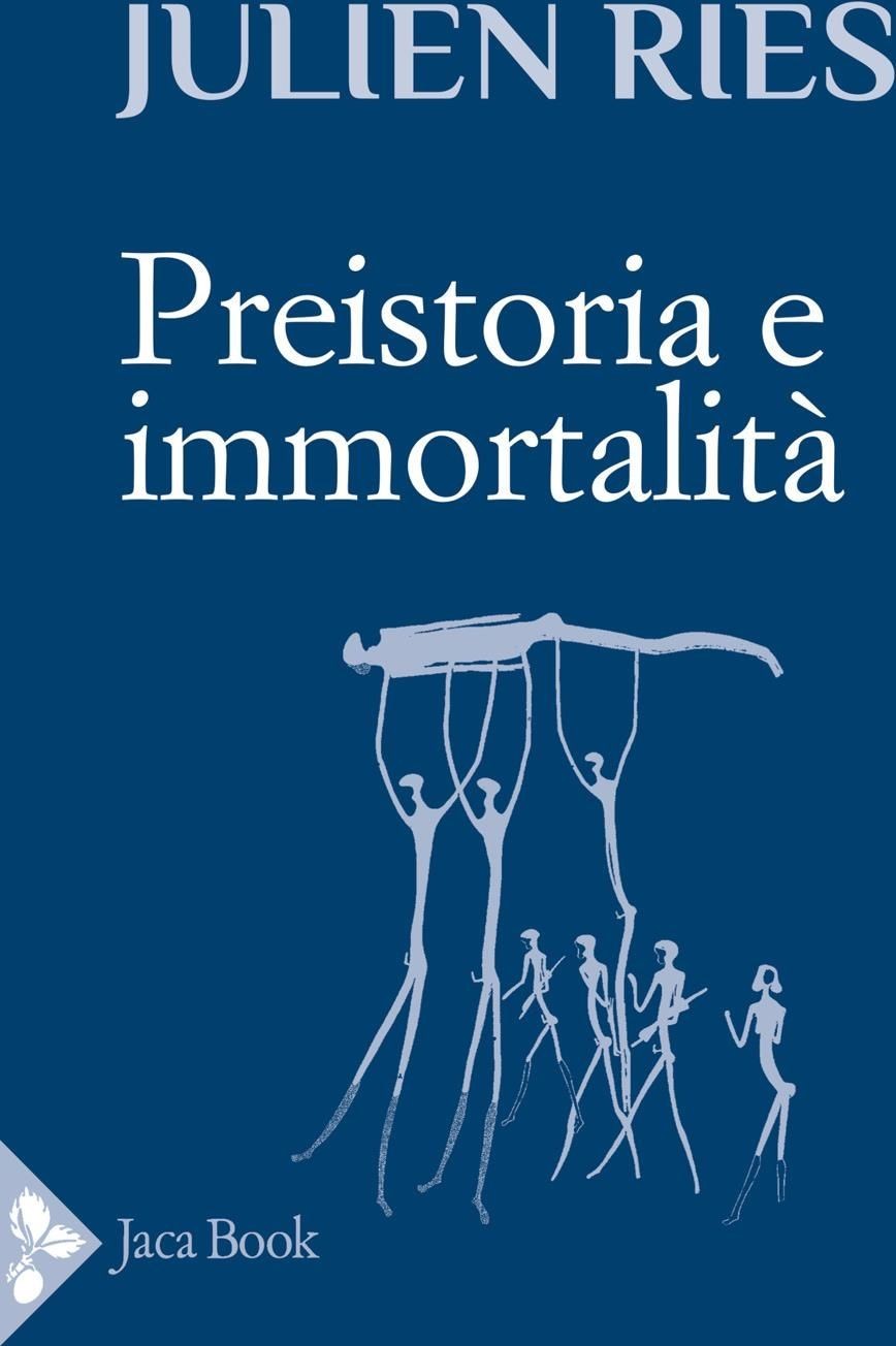 Libri Ries Julien - Preistoria E Immortalita - Immagine 2