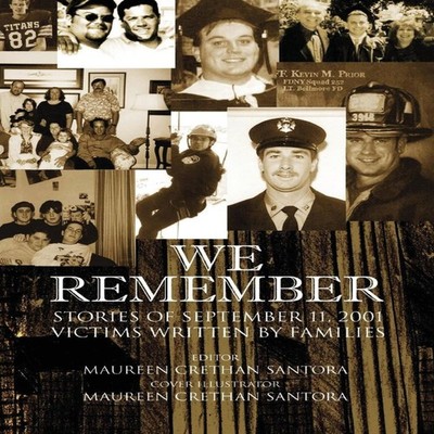 We Remember Stories of September 11 2001 Victims Written by Famil