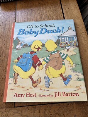 Off to School, Baby Duck! by Amy Hest (1997, Hardcover)