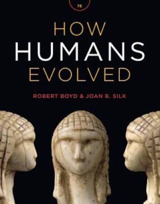 How Humans Evolved (Seventh Edition) - Paperback By Boyd, Robert - GOOD