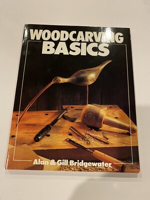 Woodcarving Basics by Bridgewater, Alan Paperback Book
