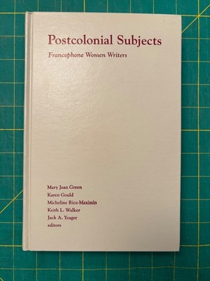 Postcolonial Subjects : Francophone Women Writers by Mary Green etc... / HC