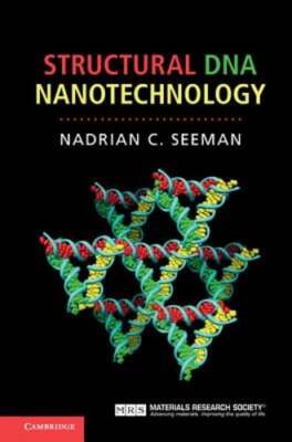 Structural DNA Nanotechnology by Nadrian C. Seeman: New
