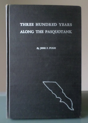 THREE HUNDRED YEARS ALONG THE PASQUOTANK: A BIOGRAPHICAL HISTORY  CAMDEN COUNTY