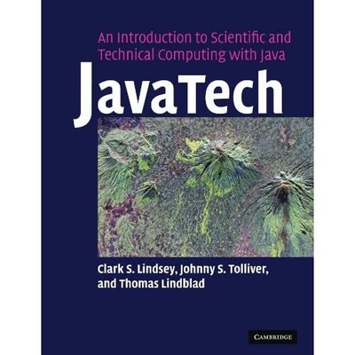 JavaTech an Introduction to Scientific Technical Computing with J  9780521527972