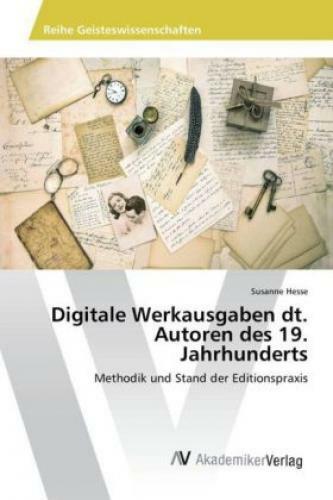 Thumbnail - Digitale Werkausgaben Dt. Autoren Des 19. Jahrhunderts Methodik Und