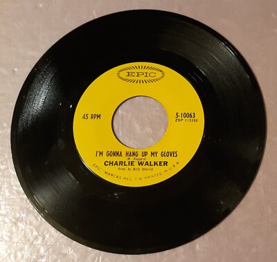 Charlie Walker I'm Gonna Hang Up My Gloves/Daddy's Coming Home Record 45rpm 7''