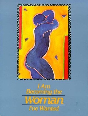 I Am Becoming the Woman I've Wanted Paperback Sandra H. Martz