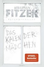 Das Kalendermädchen: Thriller von Fitzek, Se...