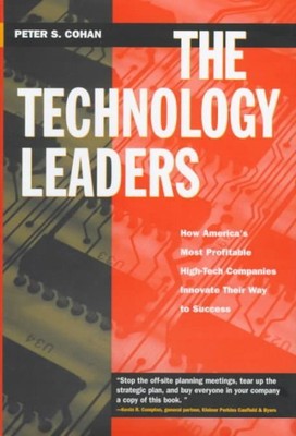 Technology Leaders : How America's Most Profitable High-Tech Companies Innova...